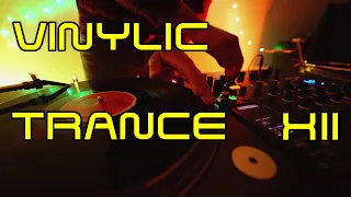 Vinylic Trance XII - Epic Classic Techno Hard Trance All Vinyl DJ Set