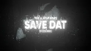 Toxi$, Егор Крид — SAVE DAT