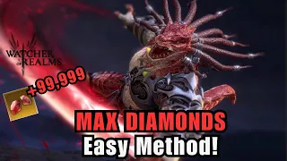DO THIS TO MAX YOUR DIAMONDS! EASY METHOD! [Watcher of Realms]