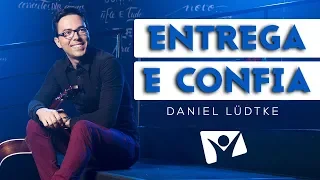 DANIEL LÜDTKE - ENTREGA E CONFIA (SALMO 37)