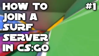 How to Join a CS:GO Surf Server | How to Surf 101 | #1