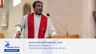 Marián Kuffa. Když tě volají, běž. 2. část