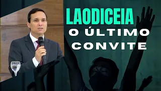 SERMÃO / LAODICEIA - O ÚLTIMO CONVITE / PR. ARILTON