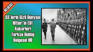 SS'lerin Gizli Dünyası Hitler'in Elit Askerleri Belgesel Türkçe Dublaj HD