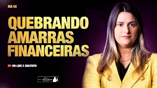 Quebrando as amarras financeiras - Prepare-se para o melhor de Deus ( Ao Vivo) Dia 2 @arianeiracet