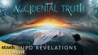 Accidental Truth - UFO Revelations | UFO Documentary | Full Movie