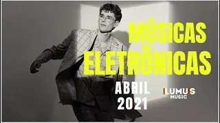 MÚSICAS ELETRÔNICAS | ABRIL 2021