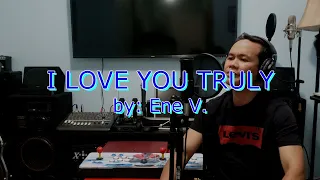 I Love you Truly - Lord Soriano Cover with Lyrics