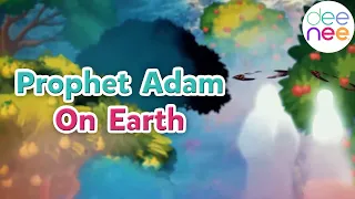 Prophet Adam on earth | Deenee | Islamic stories for kids