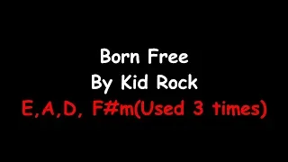 Kid Rock-Born Free Lyrics/Chords