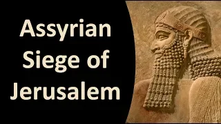 Assyrian Siege of Jerusalem | Part 2