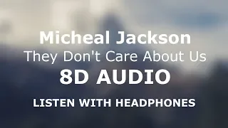 Michael Jackson - They Don’t Care About Us | 8D AUDIO 🎧 [Use headphones]