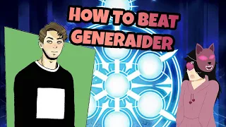 How To BEAT Generaider