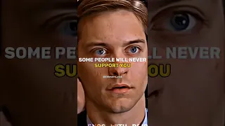SOME PEOPLE WILL NEVER SUPPORT YOU🔥~Tobey Maguire😈🔥~Motivation🔥~whatsapp status #quotes #motivation