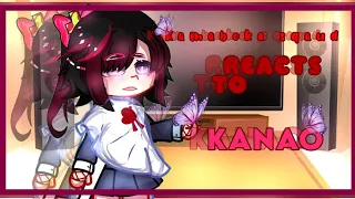 || KAMABOKA SQUAD REACTS TO KANAO🦋 1/5 (READ DISC)