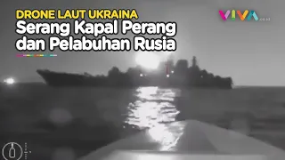 DETIK-DETIK Drone Laut Ukraina Lumpuhkan Kapal Perang Rusia di Laut Hitam