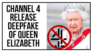 Channel 4 Release Deepfake of Queen Elizabeth