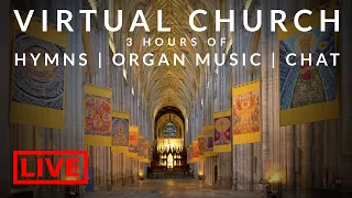 🎵 Virtual Church | 18th October | Hymns & Organ Music