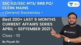 Best 200+ LAST 6 MONTHS CURRENT AFFAIRS SERIES APRIL - SEPTEMBER 2021 | Class 10 | Piyush Singh