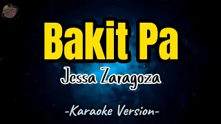 Bakit Pa by Jessa Zaragoza | Karaoke Version | Instrumental