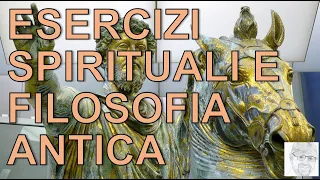 Curarsi con gli esercizi spirituali della filosofia antica (corso completo per principianti)