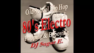 Old School Hip Hop 4 (80's Electro Mix) - DJ Sugar E.