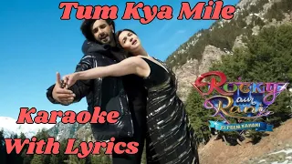 Tum Kya Mile-Rocky Aur Rani Ki Prem Kahaani | Karaoke | One Note Down | Ranveer | Alia | Arijit