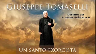 Giuseppe Tomaselli. Vida de un exorcista