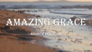 Amazing Grace (Andrew Burleson Cover)