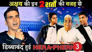 Herapheri 3 Got Shelved Due To Akshay Kumar's These 2 Big Conditions?