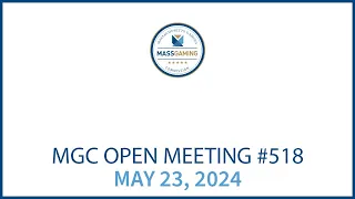 MGC Open Meeting– May 23, 2024