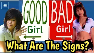 Pattaya Good Girl or Bad Girl. What Are The Signs | Mr Egg in Pattaya Thailand