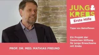 Prof. Freund // Über das Projekt Jung & Krebs - Erste Hilfe // Tipps von Betroffenen