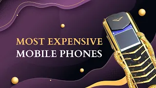 Most Expensive Mobile Phones Ever Made