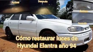 RESTAURACIÓN DE luces de HYUNDAI ELANTRA 94 /la restauración te sorprenderás.