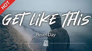 Revel Day - Get Like This [Lyrics / HD] | Featured Indie Music 2021