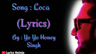 (LYRICAL):| Yo Yo Honey Singh : LOCA | Bhushan Kumar | New Song 2020 | T-Series|
