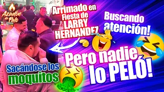 JOSE TORRES fue la BURLA en la fiesta de cumpleaños de LARRY HERNANDEZ el rey de alto mando BOTARGA