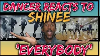 Dancer ReactsTo SHINee 샤이니 'Everybody' Dance Practice | SHINee 샤이니 'Everybody' MV REACTION