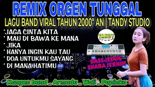 REMIX ORGEN TUNGGAL TANDY STUDIO ❗ LAGU BAND VIRAL TAHUN 2000AN❗Jaga cinta kita, Jika