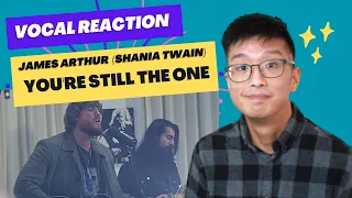 Vocal teacher reacts to James Arthur - You're still the one (Shania Twain cover)