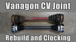 How To: Vanagon CV Joint rebuild with OEM VW boots and clocked joints