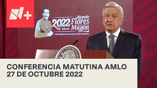 AMLO Conferencia Hoy / 27 de octubre 2022