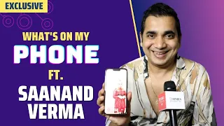 What's on My Phone ft. Saanand Verma: Meri contact list se zyada lambi meri block list hogi