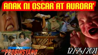 Anak ni oscar at aurora' fpj's ang probinsyano | December 24,2021 |advance episode