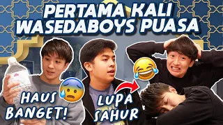 PERTAMA KALI PUASA DALAM HIDUP WASEDABOYS! - DAY 1