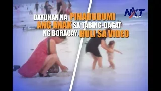 Dayuhan na pinadudumi ang anak sa tabing-dagat ng Boracay, huli sa video | NXT