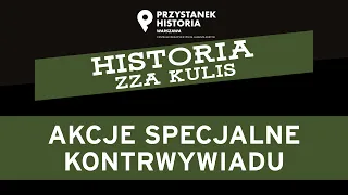 Akcje specjalne kontrwywiadu – cykl Historia zza kulis [DYSKUSJA ONLINE]