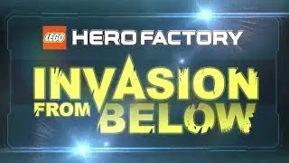 LEGO® Hero Factory Invasion From Below - HD Walkthrough Trailer - Part 2: Underground & Finale