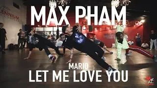 Let Me Love You - Mario I Choreography by Max Pham